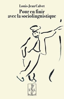 Pour en finir avec la sociolinguistique (édition 2025)