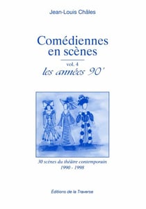 Comédiennes en scène t.4 - les années 90