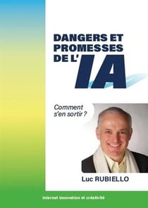 DANGERS ET PROMESSES DE L'IA