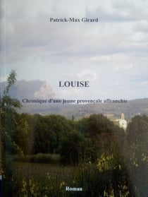 Louise : chronique d'une jeune provençale affranchie