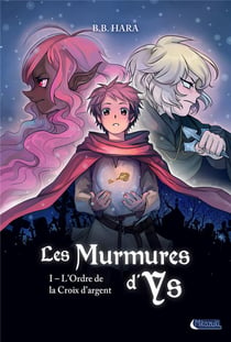 Les murmures d'Ys t.1 - l'ordre de la croix d'argent