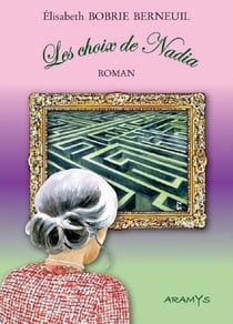 Les choix de Nadia : Les choix de Nadia