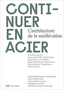 Continuer en acier: l'architecture de la surelevation