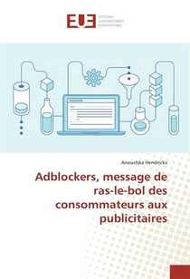 Adblockers, message de ras-le-bol des consommateurs aux publicitaires