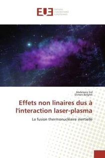 Effets non linaires dus A l'interaction laser-plasma : La fusion thermonucleaire inertielle