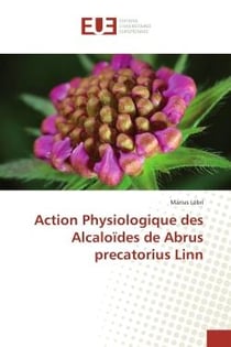 Action Physiologique des Alcaloïdes de Abrus precatorius Linn