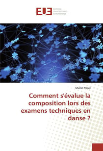 Comment s'evalue la composition lors des examens techniques en danse ?