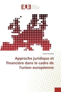 Approche juridique et financiere dans le cadre de l'union europeenne