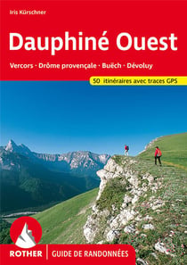 Dauphiné Ouest : Vercors, Drôme provençale, Buëch, Dévoluy (2e édition)