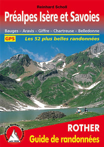 Préalpes Isère et Savoies : Genève à Grenoble - avec Chartreuse, Belledonne