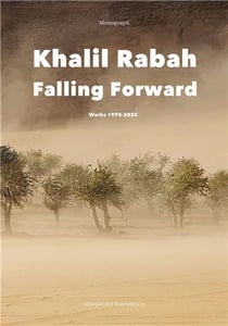 Khalil Rabah : falling forward / works (1995/2025)