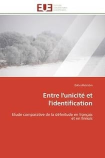 Entre l'unicite et l'identification - etude comparative de la definitude en francais et en finnois