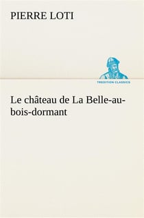 Le chateau de la belle-au-bois-dormant