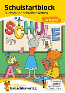 Schulstart-Block ab 6 Jahre - Buchstaben schreiben lernen : Vorschule und Schulanfang - Einschulung Mädchen, Einschulung Junge - Buchstaben lernen