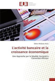 L'activite bancaire et la croissance economique