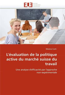 L'evaluation de la politique active du marche suisse du travail
