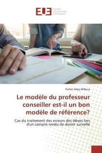 Le modèle du professeur conseiller est-il un bon modèle de référence? : Cas du traitement des erreurs des élèves lors d'un compte rendu de devoir surveillé