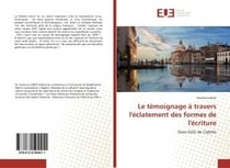 Le temoignage a travers l'eclatement des formes de l'ecriture - dans gigi de colette