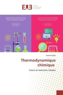 Thermodynamique chimique : Cours et exercices résolus