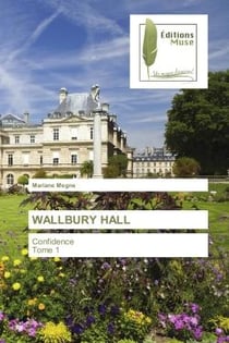 WALLBURY HALL : Confidence Tome 1