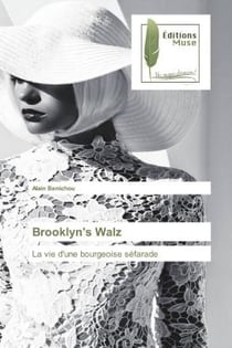 Brooklyn's Walz : La vie d'une bourgeoise séfarade