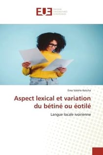 Aspect lexical et variation du bétiné ou éotilé : Langue locale ivoirienne