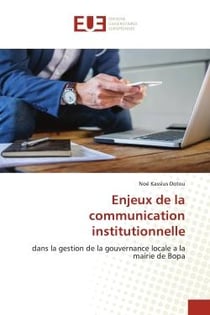 Enjeux de la communication institutionnelle : dans la gestion de la gouvernance locale a la mairie de Bopa