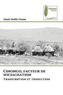 Cinongo, facteur de socialisation : Transcription et traduction