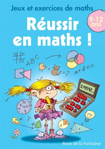 Jeux et exercices de maths - réussir en maths - cm1, cm2