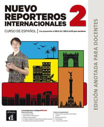 Nuevo Reporteros internacionales 2 : Edition annotée pour les professeurs