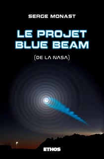 Le projet blue beam (de la Nasa)
