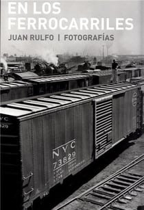 Juan rulfo en los ferrocarriles /anglais/espagnol