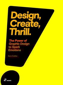 Design, create, thrill - the power of graphic design to spark emotions