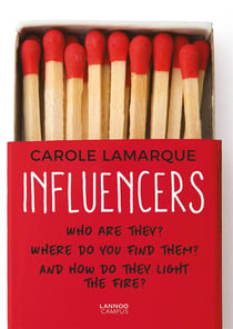 Influencers - who are they? where do you find them? and how do they light the fire?