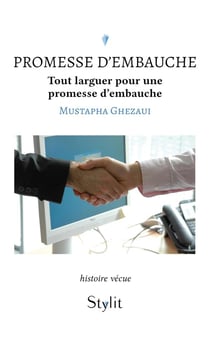 Promesse d'embauche : Tout larguer pour une promesse d'embauche