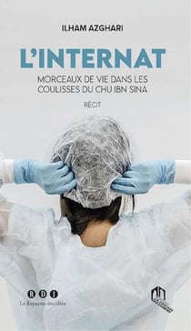 L'internat : morceaux de vie dans les coulisses du Chu Ibn Sina
