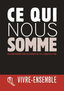 Ce qui nous somme - réflexions marocaines après les événements des 7 et 11 janvier 2015 à Paris
