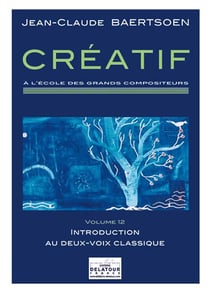 CREATIF A l'école des grands compositeurs Volume 12