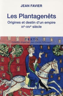 Plantagenets : Origines Et Destin D'Un Empire - Xie-Xive Siecle