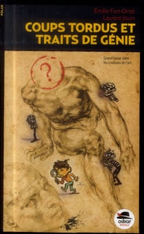 Coups tordus et traits de génie