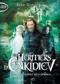 Les héritiers d'Enkidiev Tome 11 : double allégeance