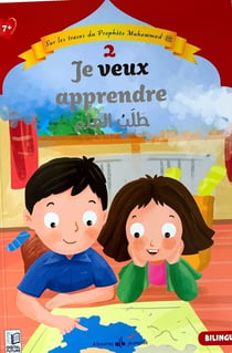 Sur les traces du Prophète Muhammad Tome 2 : Je veux apprendre