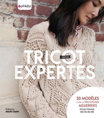 Tricot expertes - 20 modèles pour les expertes en tricot