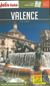 Valence en espagne 2017 petit fute + offre num + plan (édition 2017)