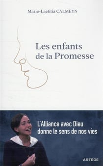 Les enfants de la promesse : l'alliance avec dieu donne le sens de nos vies