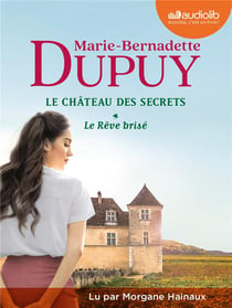 Le château des secrets Tome 1 : Le rêve brisé