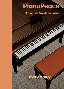 Pianopeace : un tour du monde en piano