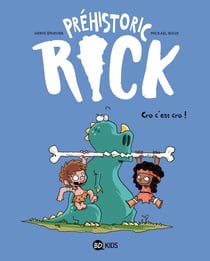 Préhistoric Rick Tome 4 : cro, c'est cro !