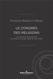 Le congrès des religions : Commentaire philosophique du Banquet des sept sages de Jean Bodin