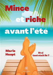 Mince et riche avant l'été - et si tout était lié ?